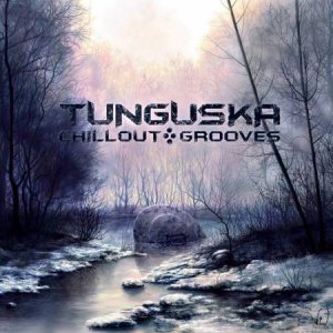 VA - Tunguska Chillout Grooves Vol. 4 [2009]