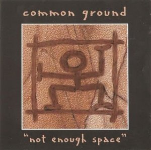 Common Ground - Not Enough Space [1997]