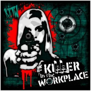 Killer In The Workplace - Killer In The Workplace (2011)