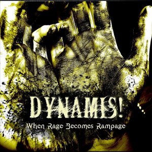 Dynamis! - When Rage Becomes Rampage (EP) [2011]