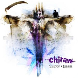 Chiraw - Scarecrows And Lullabies [2011]