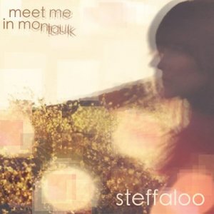Steffaloo - Meet Me in Montauk [2011]
