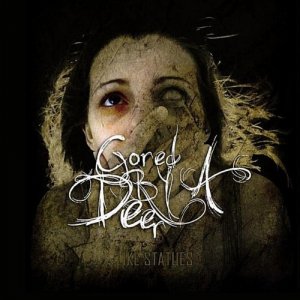 Gored By A Deer - Like Statues (EP) [2011]
