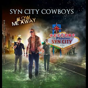 Syn City Cowboys - Blow Me Away [2011]