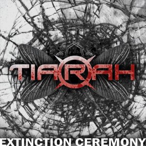 Tiarah - Extinction Ceremony [2011]