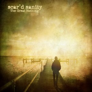 Scar'd Sanity - The Great Nothing [2011]