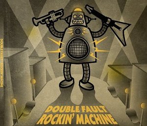 Double Fault - Rockin Machine (2010)