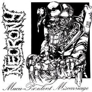 Necrony - Mucu-Purulent Miscarriage (EP) [1991]