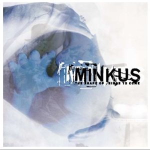 Minkus - The Shape Of Things To Come [2011]