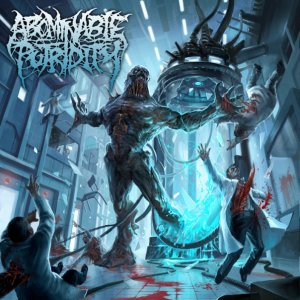 Abominable Putridity - The Anomalies Of Artificial Origin (2011)