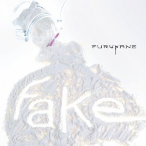 Furykane - Fake [2011]