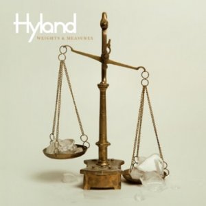 Hyland - Weights & Measures [03.05.2011]