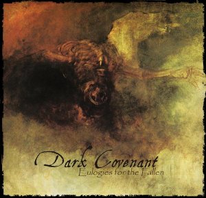 Dark Covenant - Eulogies For The Fallen [2011]