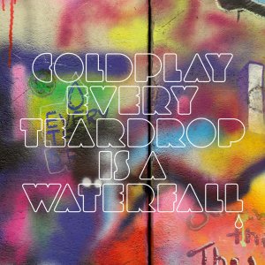 Coldplay - Every Teardrop Is A Waterfall (Single) [2011]