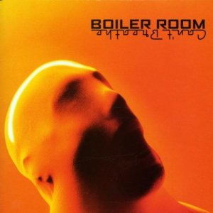 Boiler Room - Can't Breathe [2001]
