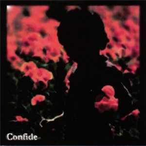 Confide -    [2005-2013]