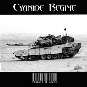 Cyanide Regime - Visions Of Order [2007]
