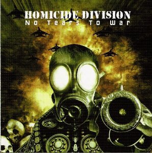 Homicide Division - No Tears To War [2007]