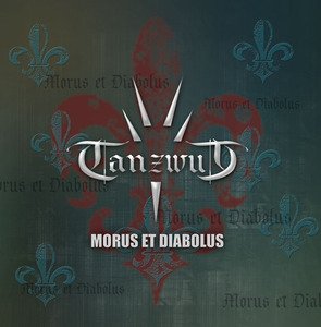 Tanzwut - Morus Et Diabolus [2011]