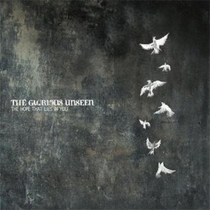 The Glorious Unseen -  [2007-2009]