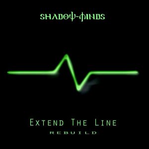 Shadow Minds - Extend The Line [2009]
