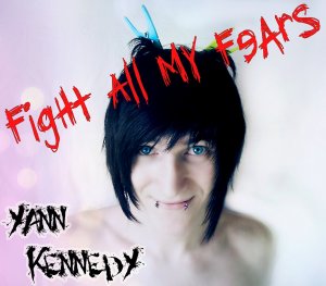 Yann Kennedy - Fight All My Fears (EP) [2010]