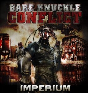 Bare Knuckle Conflict - Imperium (2011)