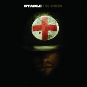 Staple - Of Truth + Reconciliation [2005]