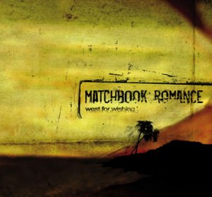  Matchbook Romance -  [2003-2006]