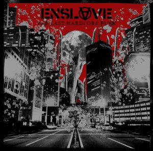 Enslave - Far East Hardcore Punk (2011)