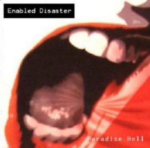 Enabled Disaster - Paradise Hell [2007]