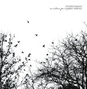 An Autumn For Crippled Children - Everything [2011]
