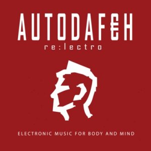 Autodafeh - Re-lectro (EP) [2009]