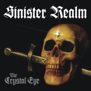 Sinister Realm - The Crystal Eye [2011]