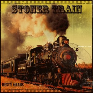 Stoner Train - Rusty Gear (EP) [2011]