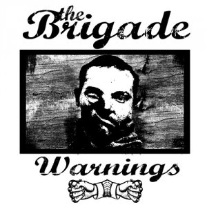 The Brigade  Warnings (2011)