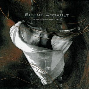 Silent Assault - Bewegungstherapie [2004]
