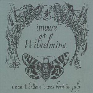 Impure Wilhelmina - Discography [1998 - 2008]