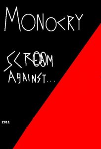Monocry - Scream against [2011]
