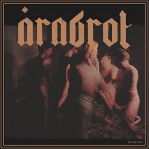 &#197;rabrot (Arabrot) - Solar Anus [2011]
