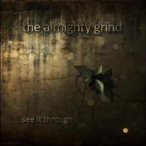 The Almighty Grind - See It Through [2011]