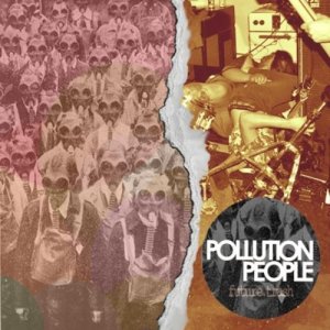Pollution People - Future Trash (2011)