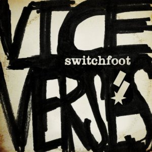 Switchfoot - Vice Verses [2011]