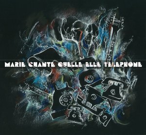 Marie Chante Quelle Elle Telephone - Self-Titled (2010)