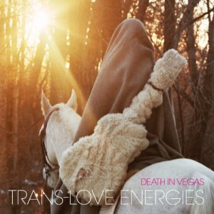 Death In Vegas - Trans-Love Energies [2011]
