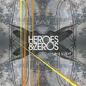 Heroes And Zeros - Ghostly Kisses [2011]