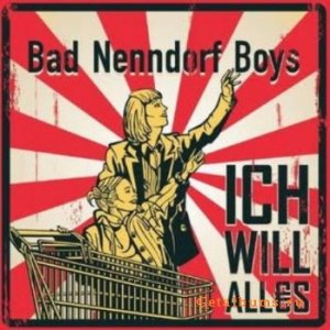 Bad Nenndorf Boys - Ich Will Alles [2009]
