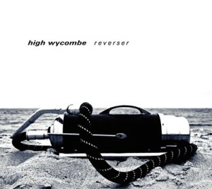 High Wycombe - Reverser [2009]