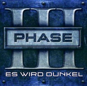 Phase III - Es Wird Dunkel [2009]