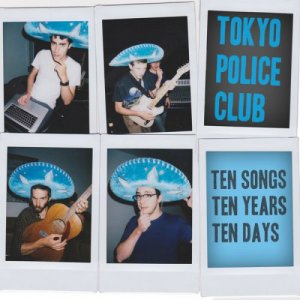 Tokyo Police Club - 10x10x10 [2011]